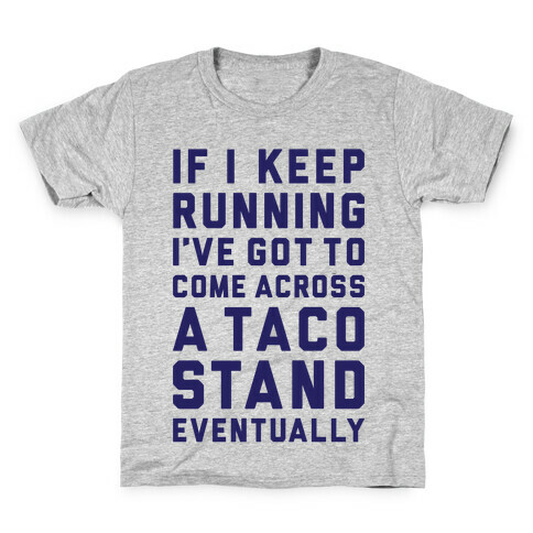 Running To A Taco Stand Kids T-Shirt