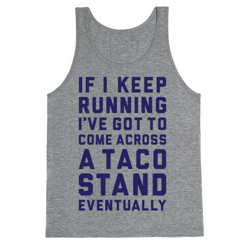 Running To A Taco Stand Tank Top