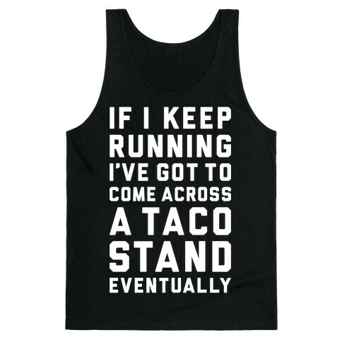 Running To A Taco Stand Tank Top