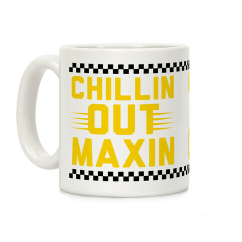 Chillin out Maxin Relaxin All Cool Coffee Mug