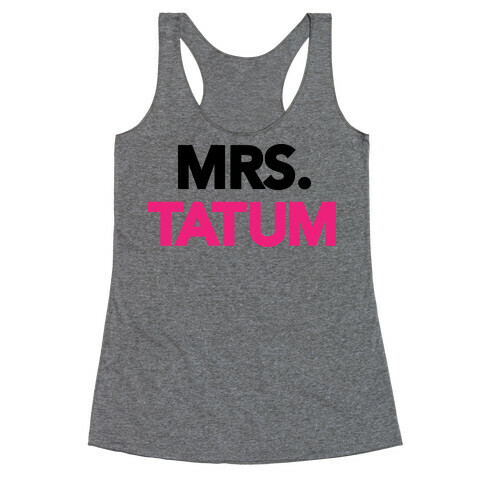 Mrs. Tatum Racerback Tank Top