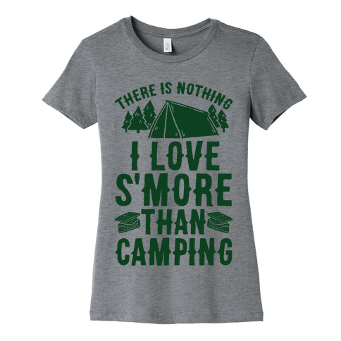 There Is Nothing I Love S'More Than Camping Womens T-Shirt