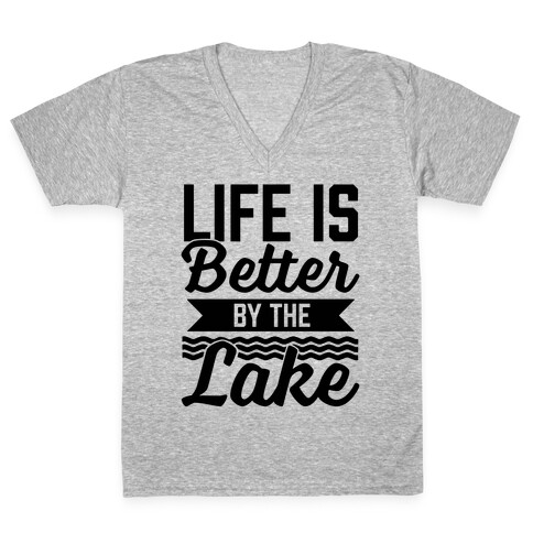 Life Is Better By The Lake V-Neck Tee Shirt