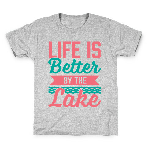 Life Is Better By The Lake Kids T-Shirt