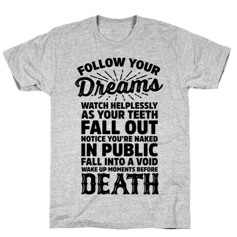 Follow Your Dreams T-Shirt