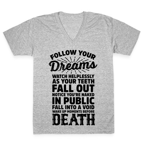 Follow Your Dreams V-Neck Tee Shirt