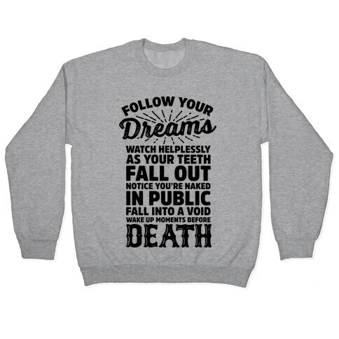 Follow Your Dreams Pullover