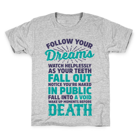 Follow Your Dreams Kids T-Shirt