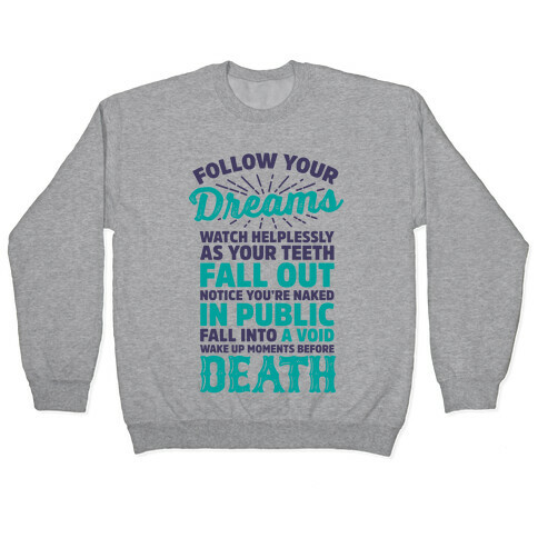 Follow Your Dreams Pullover