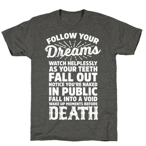 Follow Your Dreams T-Shirt