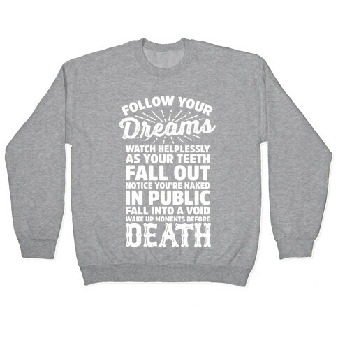 Follow Your Dreams Pullover