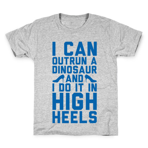 I Can Outrun A Dinosaur and I Do It In High Heels Kids T-Shirt