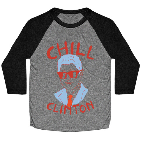 Chill Clinton Baseball Tee