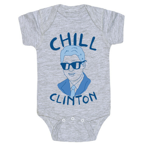 Chill Clinton Baby One-Piece