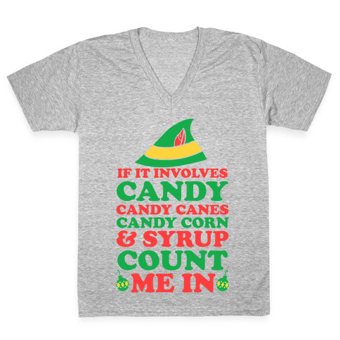 If It Involves Candy, Candy Canes, Candy Corns And Syrup V-Neck Tee Shirt