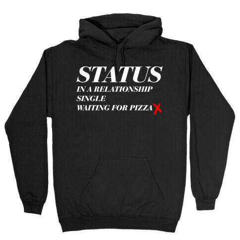 Pizza Status Hooded Sweatshirt