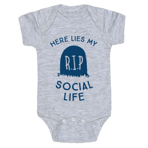 Here Lies My Social Life Baby One-Piece