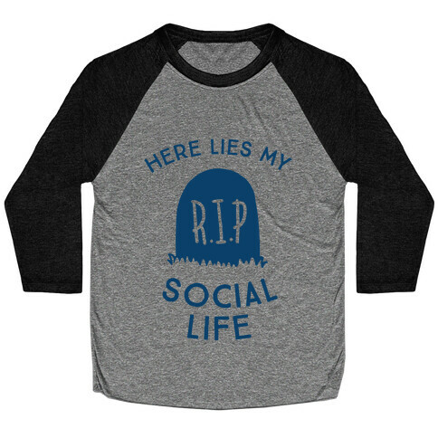 Here Lies My Social Life Baseball Tee