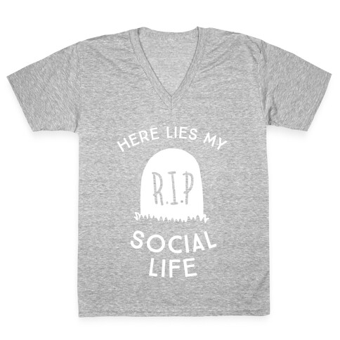 Here Lies My Social Life V-Neck Tee Shirt
