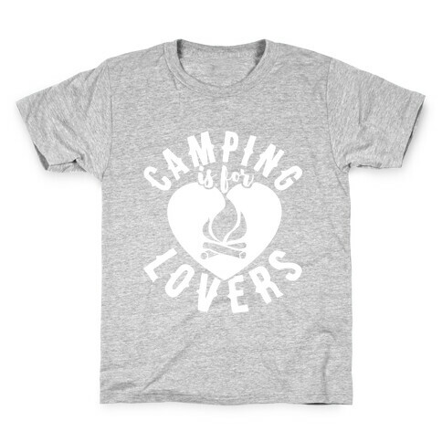 Camping Is For Lovers Kids T-Shirt