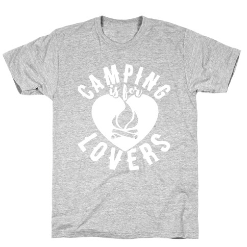 Camping Is For Lovers T-Shirt