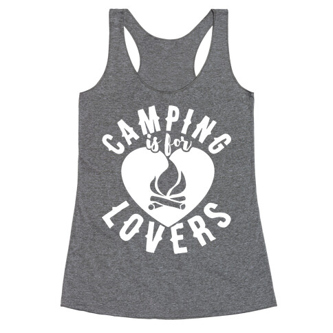 Camping Is For Lovers Racerback Tank Top