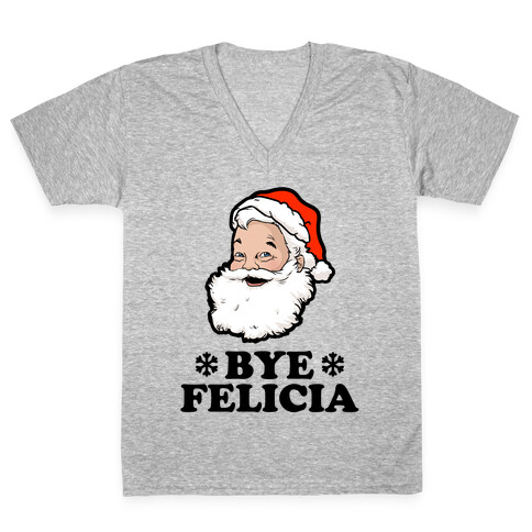 Santa Said Bye Felicia V-Neck Tee Shirt