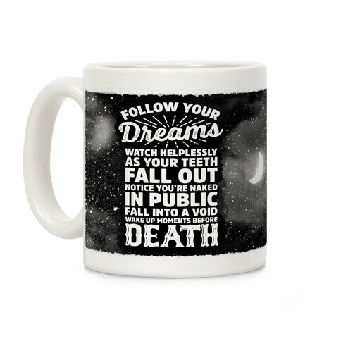 Follow Your Dreams Coffee Mug