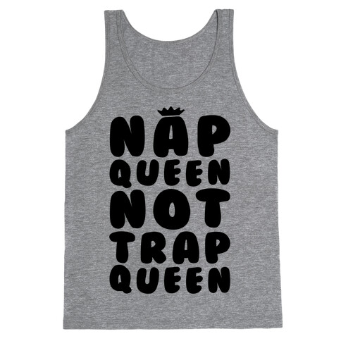 Nap Queen Not Trap Queen Tank Top