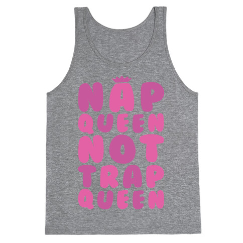 Nap Queen Not Trap Queen Tank Top