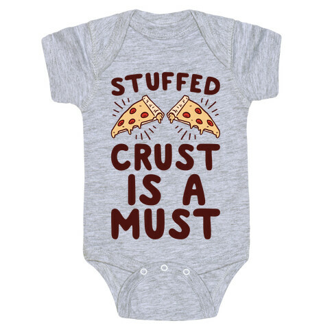Stuffed Crust Is A Must Baby One-Piece