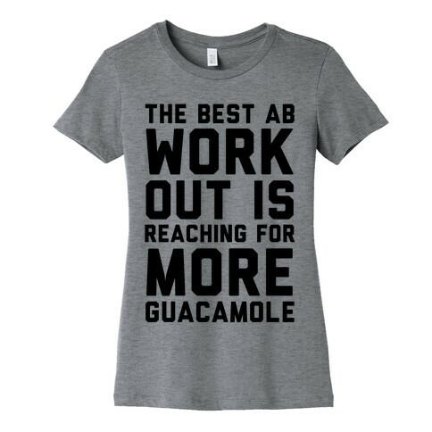 The Best Ab Work Out Womens T-Shirt