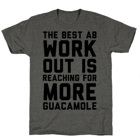 The Best Ab Work Out T-Shirt