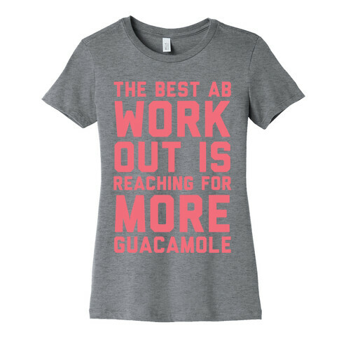 The Best Ab Work Out Womens T-Shirt