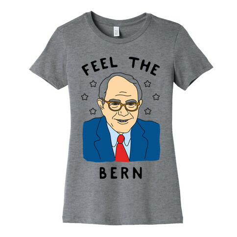 Feel The Bern Womens T-Shirt