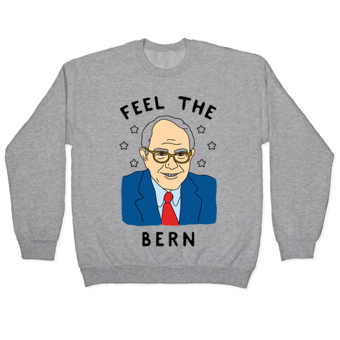 Feel The Bern Pullover