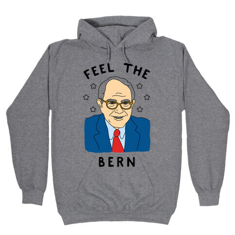 Feel The Bern Hooded Sweatshirt