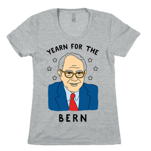 Yearn For The Bern Womens T-Shirt