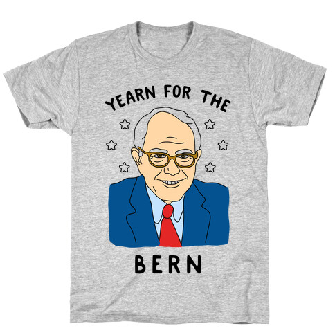 Yearn For The Bern T-Shirt