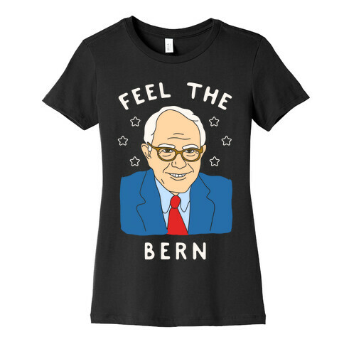 Feel The Bern Womens T-Shirt