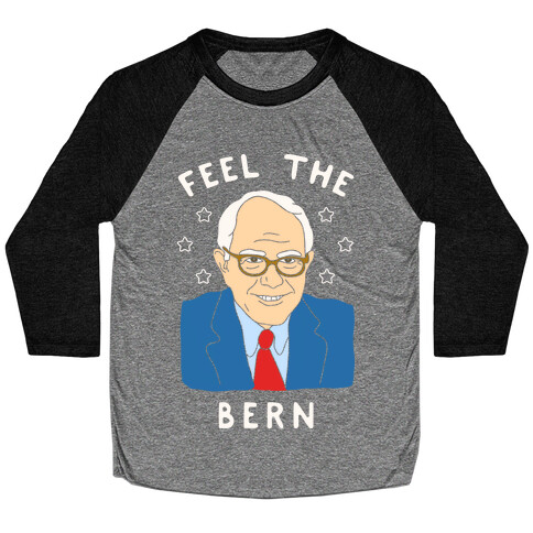 Feel The Bern Baseball Tee