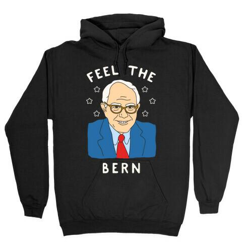 Feel The Bern Hooded Sweatshirt