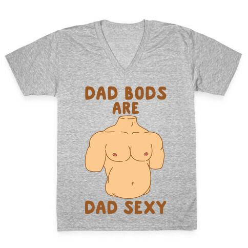 Dad Bods Are Dad Sexy V-Neck Tee Shirt