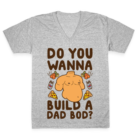 Do You Wanna Build A Dad Bod V-Neck Tee Shirt