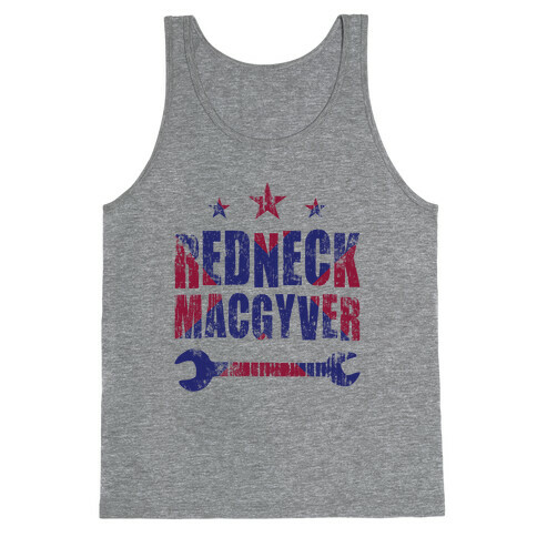 Redneck MacGyver Tank Top