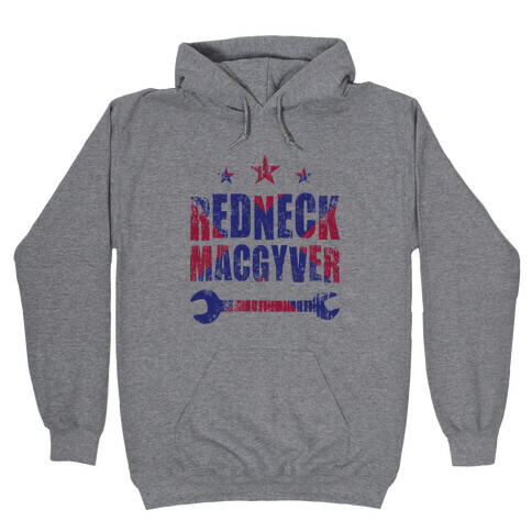 Redneck MacGyver Hooded Sweatshirt