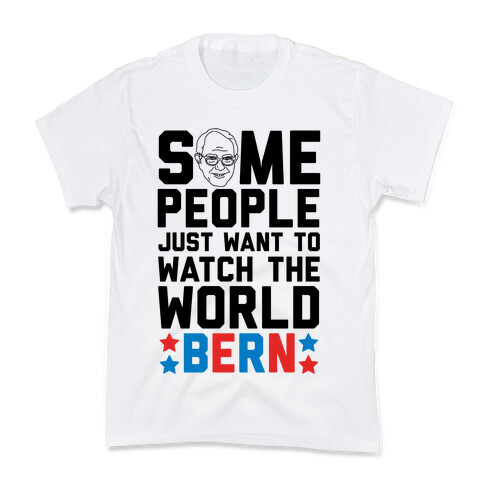 Some People Just Want To Watch The World Bern Kids T-Shirt