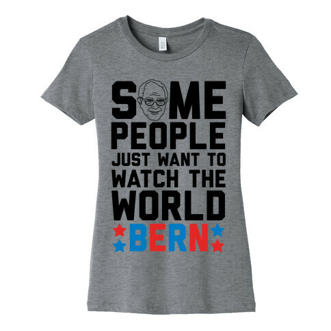 Some People Just Want To Watch The World Bern Womens T-Shirt