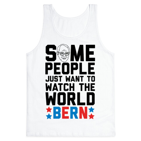 Some People Just Want To Watch The World Bern Tank Top