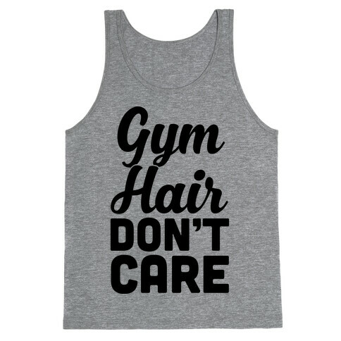 Gym Hair Don't Care Tank Top